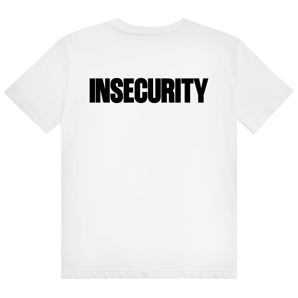 Insecurity Shirt
