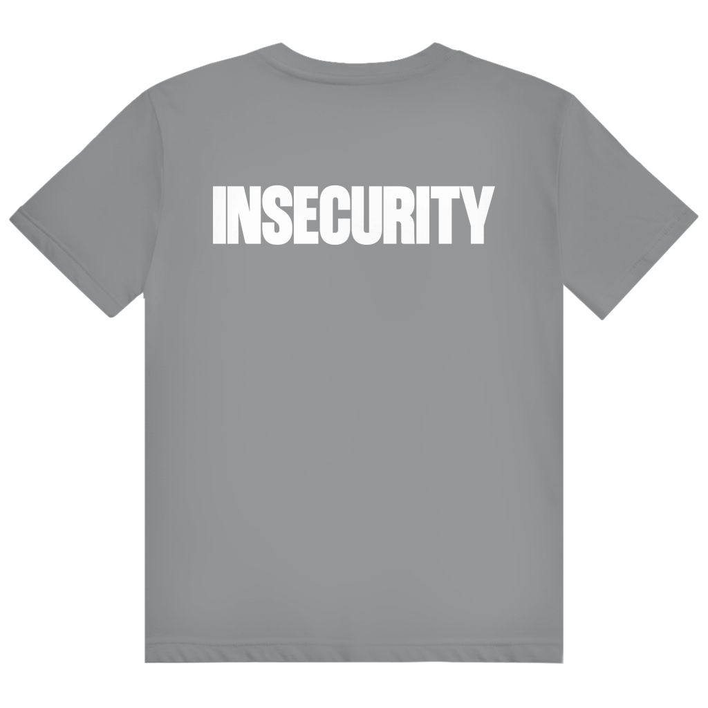 Insecurity Shirt